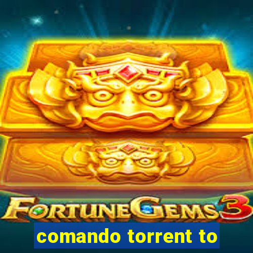 comando torrent to